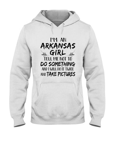 I'm An Arkansas Girl Limited Classic T-Shirt - Unisex Tank Top - Hoodie