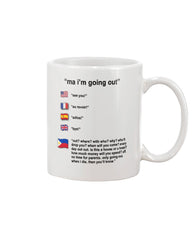 Ma I'm Going Out Limited Classic T- Shirt - Mug