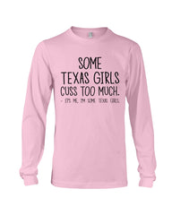 Texas Girl Cuss Too Much Limited Classic T- Shirt - Unisex Long Sleeve - Mug