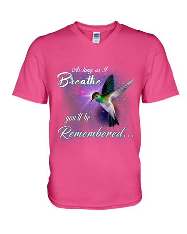 As Long As I Breathe You'll Be Remember  Limited Classic T-Shirt - Ladies Tee - Guys V-Neck