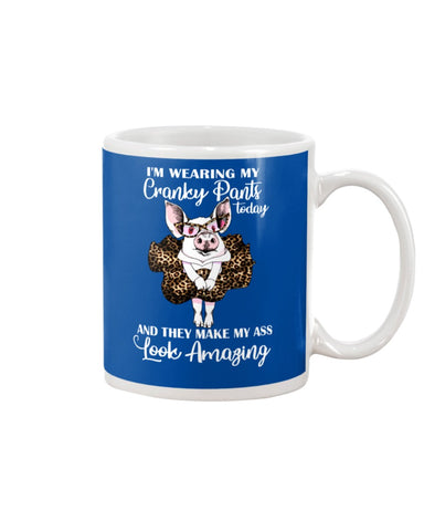 Cranky Pants Make My Ass Look Amazing Today T-Shirt - Mug