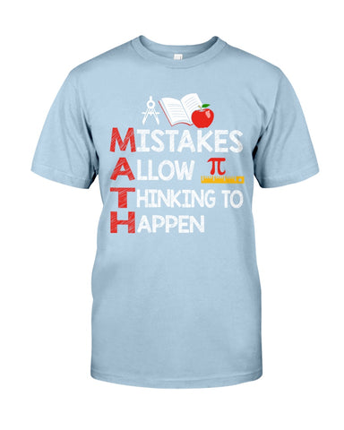 Math Teacher - Mistake Allow Thinking To Happen Classic T-Shirt - Guys Tee - Unisex Long Sleeve