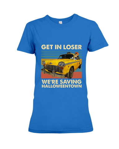 Get In Loser We're Saving Halloweentown Tote Bag - Youth Tee - Ladies Tee