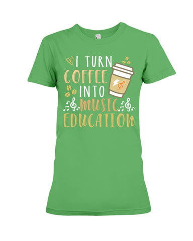 I Turn Coffee Into Music Education T-Shirt - Ladies Flowy Tank - Ladies Tee