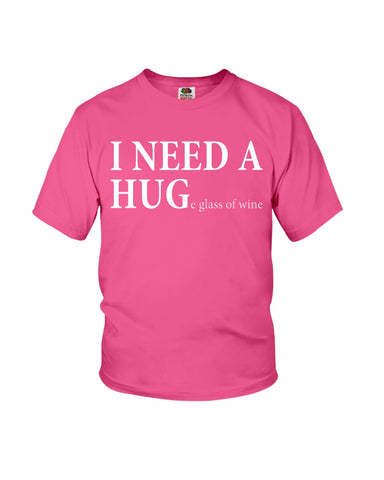 I Need A Huge Glass Of Wine T-Shirt - Ladies Flowy Tank - Youth Tee