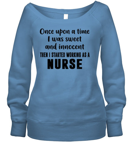 I Stared Working As A Nurse Limited Classic T- Shirt - Hoodie - Sweatshirt