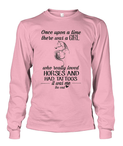 Girl Loves Horses And Had Tatoos Limited Classic T- Shirt - Guys Tee - Unisex Long Sleeve