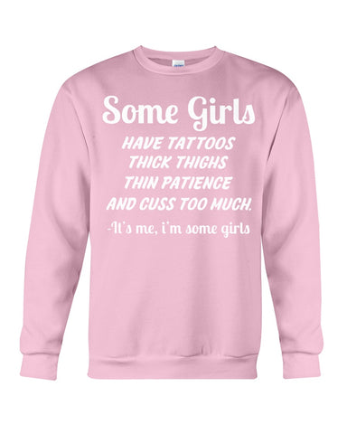 Some Girls Hate Tattoos T-Shirt - Sweatshirt - Unisex Tank Top