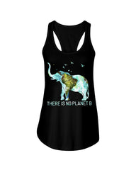 There Is No Planet B Classic T-Shirt - Ladies Flowy Tank - Youth Tee