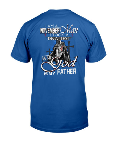 November Man I Can Took A Dna Test And God Is My Father T-Shirt - Guys Tee - Sweatshirt