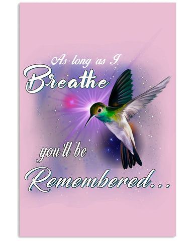 As Long As I Breathe You'll Be Remember  Limited Classic T-Shirt - Vertical Poster