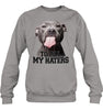 Image of Pit Bull To All My Hater Limited Classic T- Shirt - Ladies Flowy Tank - Sweatshirt