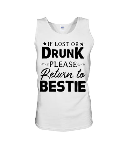 If Lost Or Drunk Please Return To Bestie Limited Classic T- Shirt - Unisex Tank Top - Ladies Flowy Tank