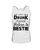 Image of If Lost Or Drunk Please Return To Bestie Limited Classic T- Shirt - Unisex Tank Top - Ladies Flowy Tank