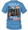 Image of He Is Not Just My Son He Is A Marine Limited Classic T-Shirt - Guys Tee - Hoodie