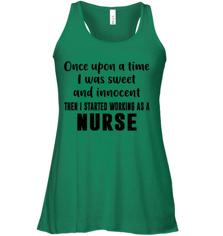 I Stared Working As A Nurse Limited Classic T- Shirt - Ladies Flowy Tank - Unisex Long Sleeve