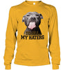 Image of Pit Bull To All My Hater Limited Classic T- Shirt - Unisex Long Sleeve - Ladies V-Neck