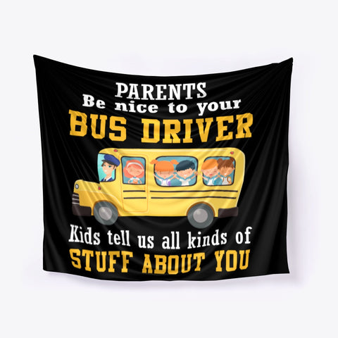 Parents Be Nice To Your Bus Driver Limited Classic T-Shirt - Horizontal Poster - Tapestry