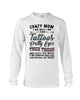 Image of Crazy Mom I Am Who I Am T-Shirt - Unisex Long Sleeve - Basketweave Tote Bag