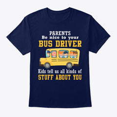 Parents Be Nice To Your Bus Driver Limited Classic T-Shirt - Guys Tee - Hoodie