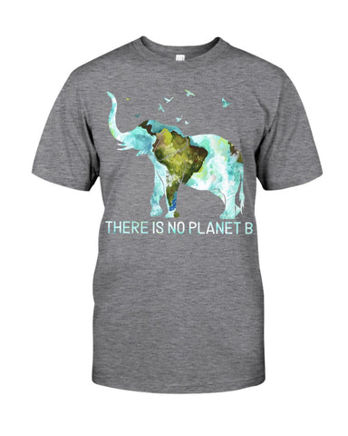 There Is No Planet B Classic T-Shirt - Guys Tee - Unisex Long Sleeve