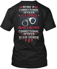 Being A Retired Correctional Officer Is An Honor Limited Classic T-Shirt