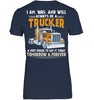 Image of I Am Was And Will Always Be A Trucker Limited Classic T- Shirt - Ladies Tee - Unisex Long Sleeve