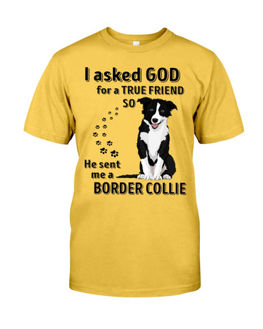 A True Friend Border Collie Limited Classic T-Shirt - Guys Tee - Unisex Long Sleeve