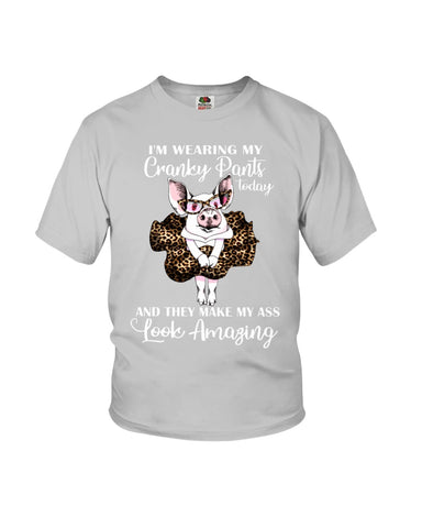 Cranky Pants Make My Ass Look Amazing Today T-Shirt - Ladies Flowy Tank - Youth Tee
