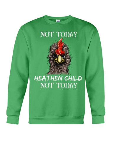 Heathen Child Not Today T-Shirt - Sweatshirt - Unisex Tank Top