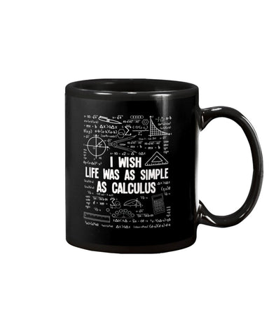 I Wish Life Was As Simple As Calculus Limited Classic T-Shirt - Mug