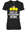 Image of Shut Up! I'm Keeping Score Limited Classic T- Shirt - Ladies Tee - Youth Tee