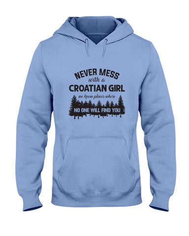 Never Mess With A Croatian Girl Limted Classic T-Shirt - Youth Tee - Hoodie