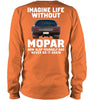 Image of Life Without Mopar Limited Classic T- Shirt - Unisex Long Sleeve