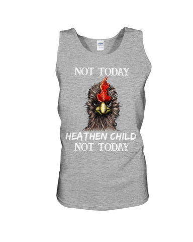 Heathen Child Not Today T-Shirt - Sweatshirt - Unisex Tank Top