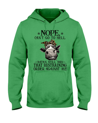 Cow- Nope Can't Go To Hell Limited Classic T- Shirt - Ladies Tee - Hoodie