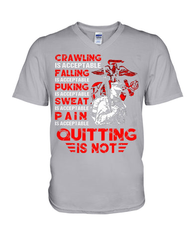 Crawing Falling Puking Sweat Pain Is Acceptable, Quitting Is Not T-Shirt - Guys V-Neck - Mug