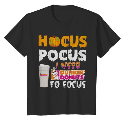 Hocus Pocus I Need Dunkin Donuts To Focus T-Shirt - Youth Tee - Ladies V-Neck