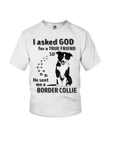 A True Friend Border Collie Limited Classic T-Shirt - Ladies Flowy Tank - Youth Tee