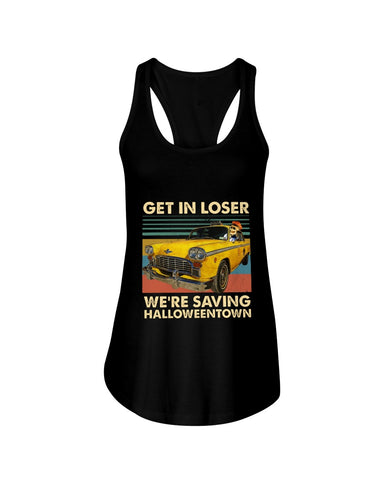 Get In Loser We're Saving Halloweentown Tote Bag - Unisex Tank Top - Ladies Flowy Tank