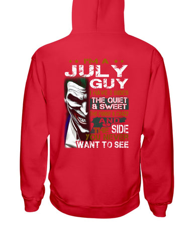 July Man Have 3 Sides You Never Want To See Limited Classic T-Shirt - Hoodie