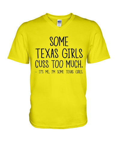 Texas Girl Cuss Too Much Limited Classic T- Shirt - Ladies Tee - Guys V-Neck