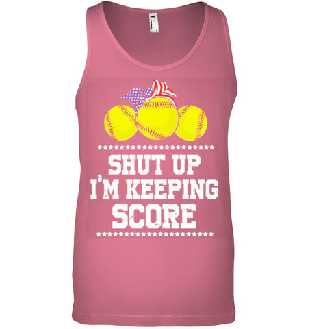 Shut Up! I'm Keeping Score Limited Classic T- Shirt - Ladies Flowy Tank - Unisex Tank Top