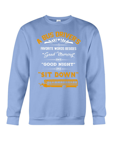 A Bus Drivers " Sit Down" Limited Classic T-Shirt - Basketweave Tote Bag - Sweatshirt