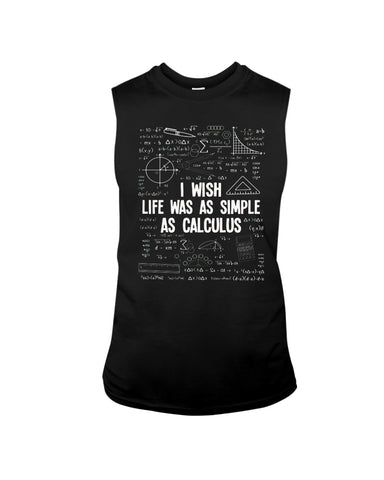 I Wish Life Was As Simple As Calculus Limited Classic T-Shirt - Guys Tee - Unisex Long Sleeve