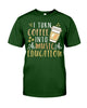 Image of I Turn Coffee Into Music Education T-Shirt - Guys Tee - Unisex Long Sleeve