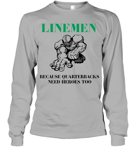 Linemen Because Quarterracks Need Heroes Too Limited Classic T- Shirt - Guys V-Neck - Unisex Long Sleeve