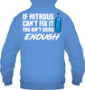 Image of If Nitrous Can't Fix, You Ain't Using Enough Limited Classic T- Shirt - Guys Tee - Hoodie