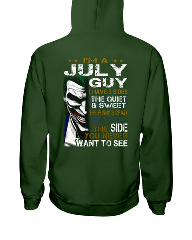 July Man Have 3 Sides You Never Want To See Limited Classic T-Shirt - Hoodie