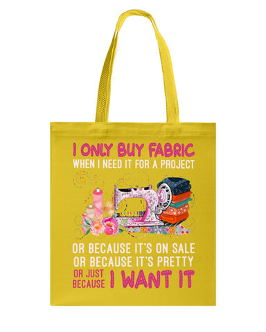 I Only Buy A Fabric Just Because I Want It Tote Bag - Guys Tee - Basketweave Tote Bag